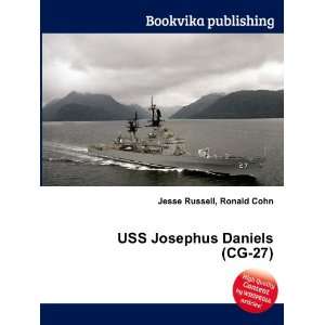  USS Josephus Daniels (CG 27) Ronald Cohn Jesse Russell 