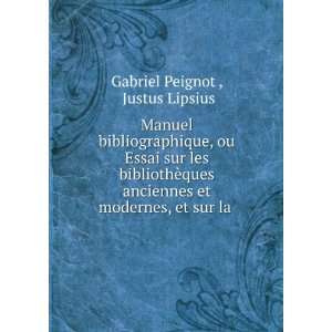   et modernes, et sur la . Justus Lipsius Gabriel Peignot  Books