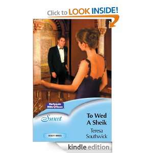 To Wed A Sheik Teresa Southwick  Kindle Store