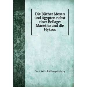   Beilage Manetho und die Hyksos Ernst Wilhelm Hengstenberg Books