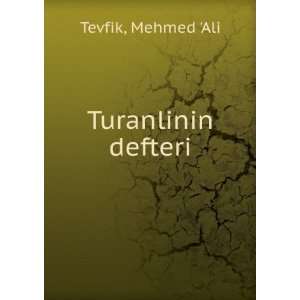  Turanlinin defteri Mehmed Ali Tevfik Books