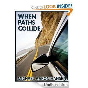 When Paths Collide Michael Hansen  Kindle Store