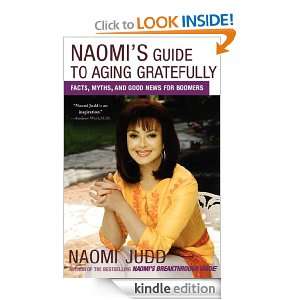 Naomis Guide to Aging Gratefully Naomi Judd  Kindle 