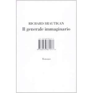  Il generale immaginario (9788876381577) Richard Brautigan Books
