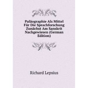   chst Am Sanskrit Nachgewiesen (German Edition) Richard Lepsius Books