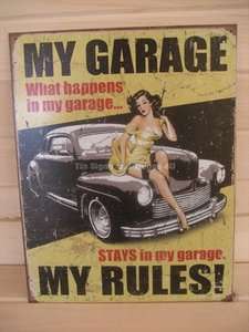 My Garage Rules Pinup TIN SIGN vtg metal garage decor what happens 