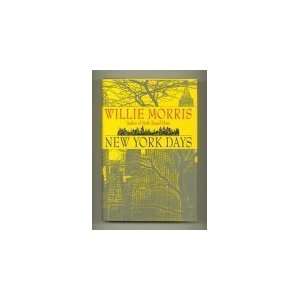  New York Days [Hardcover] Willie Morris Books