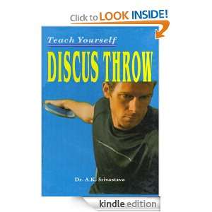 Teach Yourself Discus Throw Dr. A.K. Srivastava  Kindle 