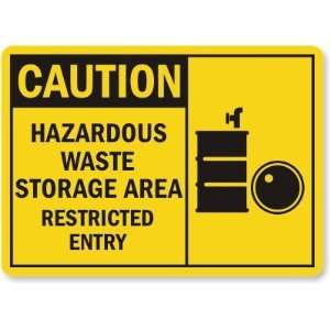  Caution Hazardous Waste Storage Area Restricted Entry 