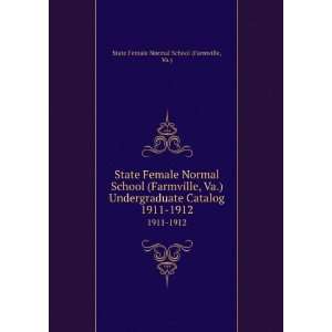  State Female Normal School (Farmville, Va.) Undergraduate 