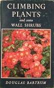   Plants And Some Wall Shrubs.   Bartrum Douglas   Marlowes Books