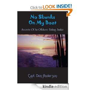 No Skunks On My BoatSecrets Of An Offshore Fishing Junkie Capt. Don 