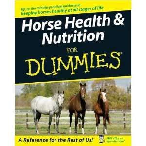  Horse Health and Nutrition for Dummies Health & Personal 