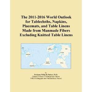  World Outlook for Tablecloths, Napkins, Placemats, and Table Linens 