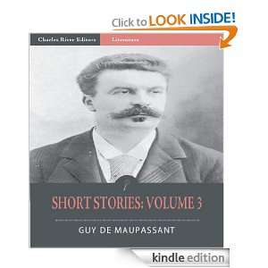 Short Stories Volume 3 (Illustrated) Guy de Maupassant, Charles 