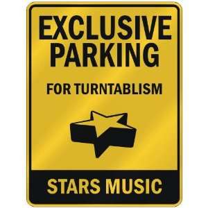  EXCLUSIVE PARKING  FOR TURNTABLISM STARS  PARKING SIGN 
